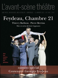 Thierry Barbeau et Pierre Berriau - L'Avant-scène théâtre N° 1496 : Feydeau, chambre 21.