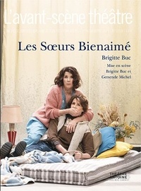 Brigitte Buc - L'Avant-scène théâtre N° 1510 : Les soeurs Bienaimé.