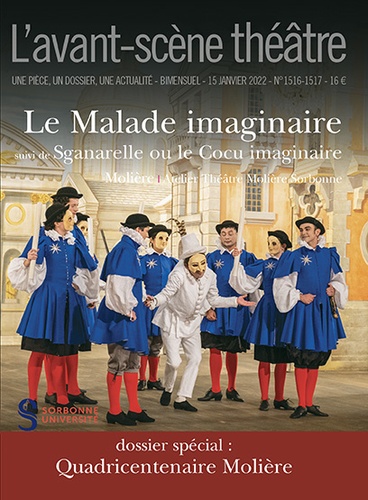  Molière - L'Avant-scène théâtre N° 1515-1516 : Le Malade imaginaire - Sganarelle ou le cocu imaginaire.