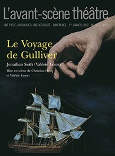 Jonathan Swift - L'Avant-scène théâtre N° 1515, mars 2022 : Le Voyage de Gulliver.