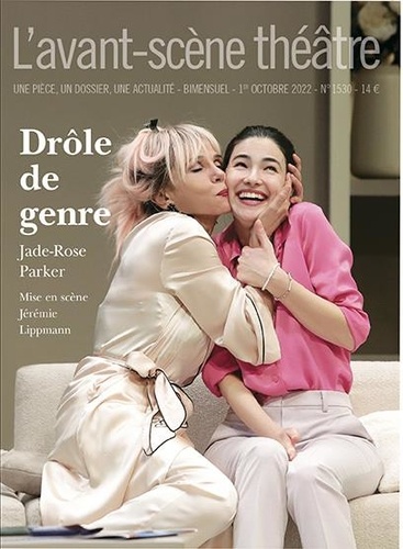 Jade-Rose Parker - L'Avant-scène théâtre N° 1530, 1er octobre 2022 : Drôle de genre.
