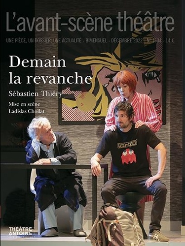 Sébastien Thiéry - L'Avant-scène théâtre N° 1534 : Demain la revanche.