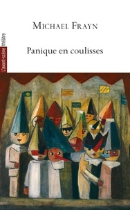 Michael Frayn - L'Avant-scène théâtre N° 1551, Novembre 2023 : Panique en coulisses.