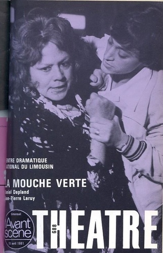 Daniel Depland et Jean-Pierre Laruy - L'Avant-scène théâtre N° 688, Avril 1981 : La mouche verte.