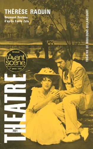 Raymond Rouleau et Michel Viala - L'Avant-scène théâtre N° 701, Janvier 1982 : Thérèse Raquin ; Est-ce que les fous jouent-ils ?.