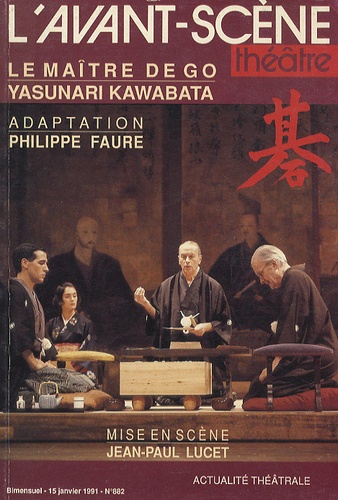 Yasunari Kawabata - L'Avant-scène théâtre N° 882 : Le maître de go.