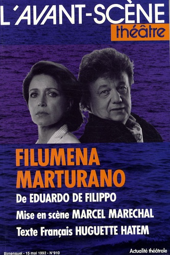 Eduardo De Filippo - L'Avant-scène théâtre N° 910, 15 mai 1992 : Filumena Marturano.