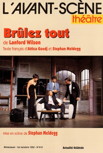Lanford Wilson - L'Avant-scène théâtre N° 915, 1er octobre 1992 : Brûlez tout.