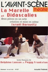 Israel Horovitz - L'Avant-scène théâtre N° 927 : La marelle - Suivi de Didascalies.