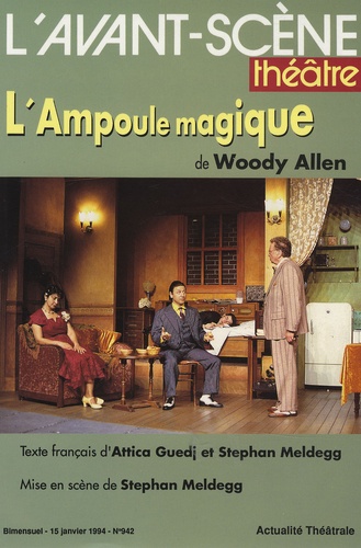 Attica Guedj et Woody Allen - L'Avant-scène théâtre N° 942, 15 Janvier 1 : L'ampoule magique.