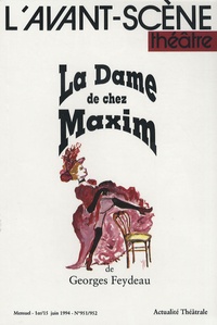 Georges Feydeau - L'Avant-scène théâtre N° 951/952, 1er-15 j : La Dame de chez Maxim.