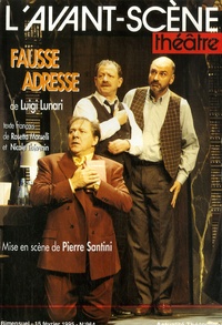 Luigi Lunari - L'Avant-scène théâtre N° 964, 15 février 1 : Fausse adresse.
