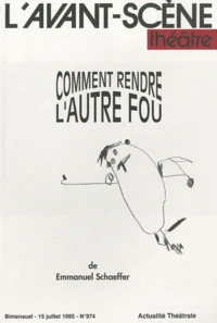 Comment rendre l'autre fou