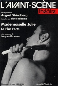 August Strindberg - L'Avant-scène théâtre N° 986, Mars 1996 : Mademoiselle julie, La plus forte.
