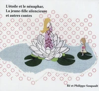 L'étoile et le nénuphar, La jeune-fille silencieuse et autres contes