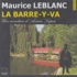 Maurice Leblanc - La Barre-y-va. 5 CD audio
