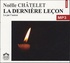 Noëlle Châtelet - La dernière leçon. 1 CD audio MP3