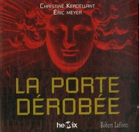 Eric Meyer et Christine Kerdellant - La porte dérobée - 2 CD audio MP3.