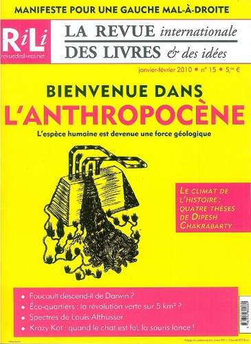 Jérôme Vidal et Yann Laporte - La revue internationale des livres & des idées N° 15, Janvier-févri : Bienvenue dans l'anthropocène - L'espèce humaine est devenue une force géologique.