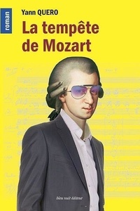 Yann Quero - La tempête de Mozart.