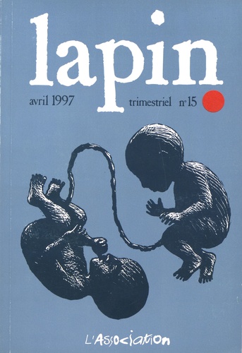  L'Association - Lapin N° 15, avril 1997 : .