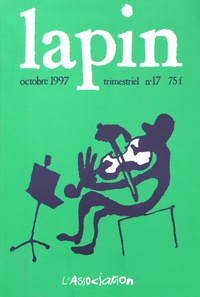 L'Association - Lapin N° 17, octobre 1997 : .
