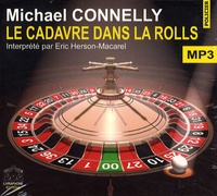 Le cadavre dans la Rolls de Michael Connelly - Livre - Decitre