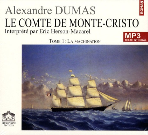 Le comte de Monte-Cristo Tome 1. La machination -... de Alexandre Dumas -  Livre - Decitre