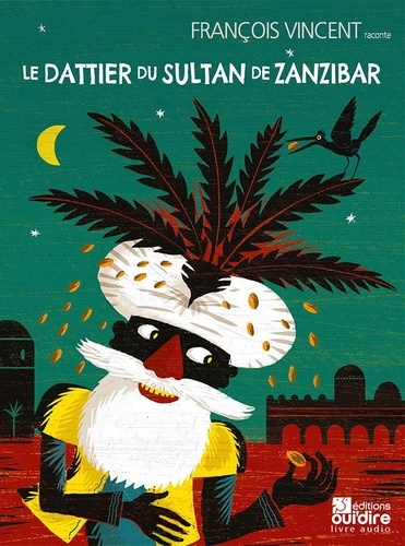 Le dattier du sultan de Zanzibar  avec 1 CD audio