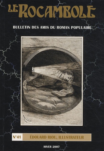 Daniel Compère - Le Rocambole N° 41, Hiver 2007 : Edouard Riou, illustrateur.