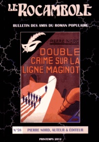 Bernard Alavoine - Le Rocambole N° 58, Printemps 2012 : Pierre Nord, auteur & éditeur.