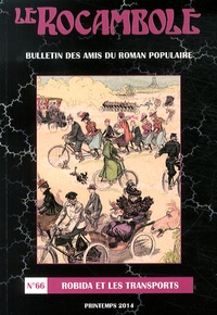 Daniel Compère - Le Rocambole N° 66, Printemps 2014 : Robida et les transports.