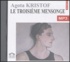 Agota Kristof - Le troisième mensonge. 1 CD audio MP3