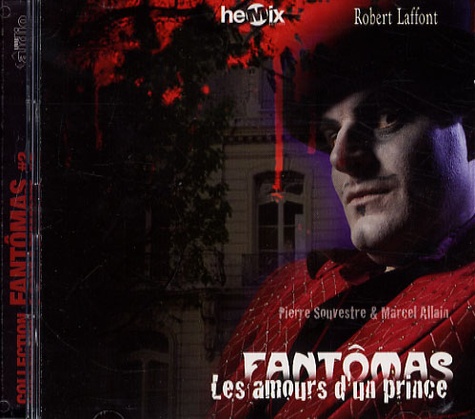 Pierre Souvestre et Marcel Allain - Les amours d'un prince - 2 CD audio MP3.