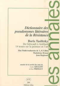 Boris Taslitzky - Les annales de la société des amis de Louis Aragon et Elsa Triolet N° 11 : Dictionnaire des pseudonymes de la Résistance.
