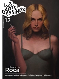Frédéric Bosser - Les Arts dessinés N° 12, octobre-décembre 2020 : François Roca.