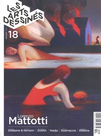 Frédéric Bosser - Les Arts dessinés N° 18, avril-juin 2022 : Lorenzo Mattotti.