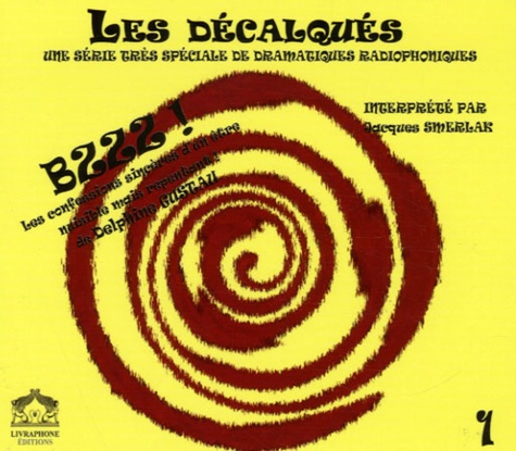 Delphine Gustau et Jacques Smerlak - Les Décalqués  : Bzzz !. 1 CD audio