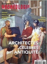  Faton - Les Dossiers d'Archéologie N° 385 : Architectes célèbres de l'Antiquité.