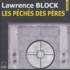 Lawrence Block et François Berland - Les péchés des pères. 5 CD audio