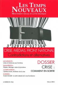 Claude Debons - Les Temps Nouveaux N° 4, Hiver 2012 : Crise, Médias, Front national - Contradictions et alternatives.