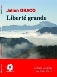 Julien Gracq - Liberté grande. 1 CD audio MP3
