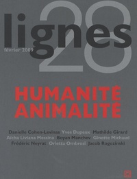 Sébastien Raimondi et Michel Surya - Lignes N° 28, février 2009 : Humanité animalité.