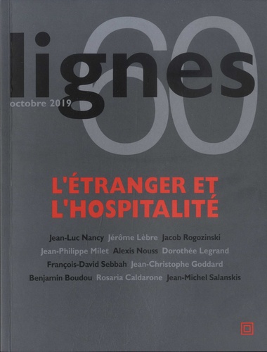 Michel Surya - Lignes N° 60, octobre 2019 : L'étranger et l'hospitalité.