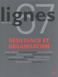 Michel Surya - Lignes N° 67, février 2022 : Résistance et organisation.