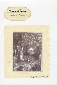 Marguerite Audoux - Marie-Claire - 3 CD audio.