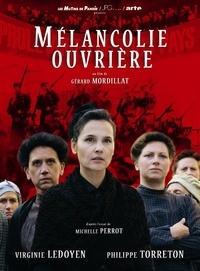Gérard Mordillat - Mélancolie ouvrière. 1 DVD + 1 CD audio