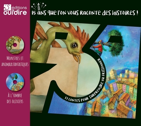 Michel Hindenoch et Laurent Daycard - Monstres et animaux fantastiques ; A l'ombre des oliviers - 15 ans que l'on vous raconte des histoires !. 2 CD audio
