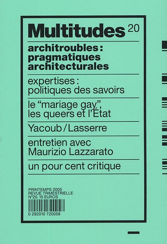 Gisèle Donnard et Anne Querrien - Multitudes N° 20, Printemps 200 : Architroubles : pragmatiques architecturales.
