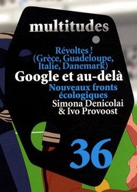 Simona Denicolai et Ivo Provoost - Multitudes N° 36 : Google et au-delà - Nouveaux fronts écologique.